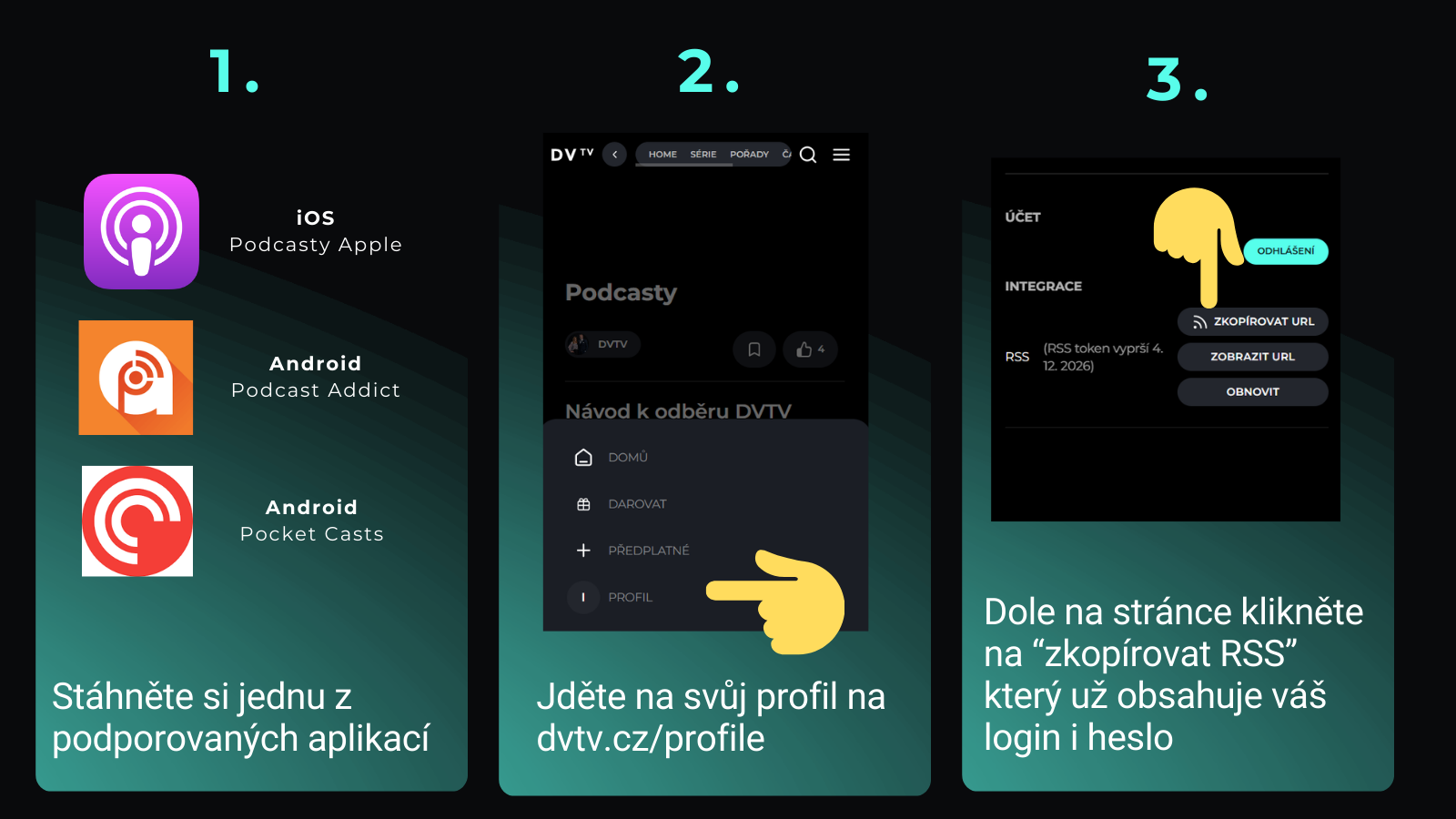 Tři kroky: stáhněte aplikaci, otevřete profil na dvtv.cz a zkopírujte RSS odkaz